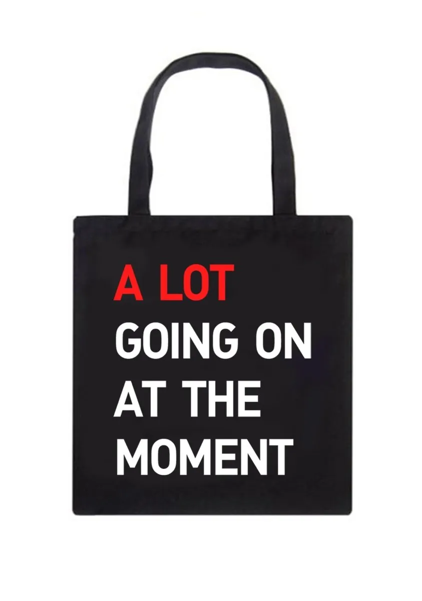 A Lot Going On At The Moment Canvas Tote Bag