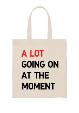 A Lot Going On At The Moment Canvas Tote Bag