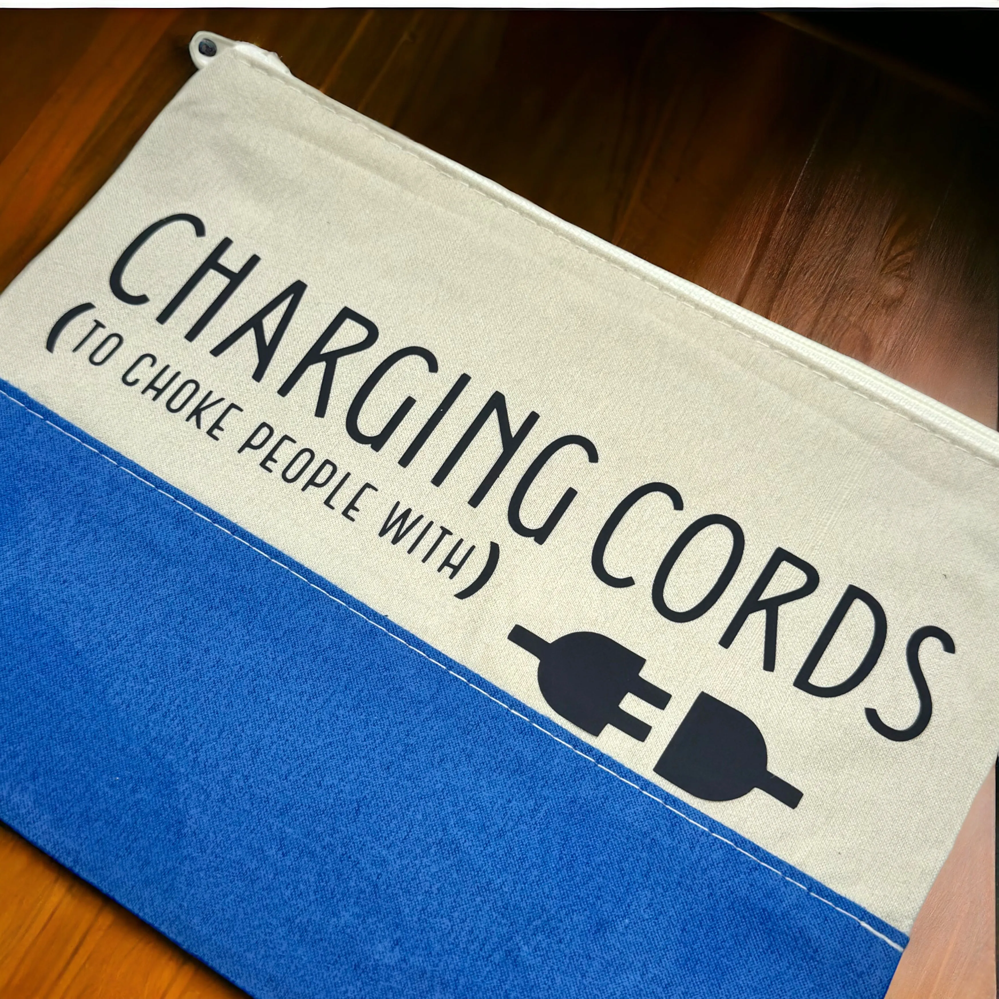 Custom Cosmetic Bag with Unique Sayings - Brand New! “Charging Cords”